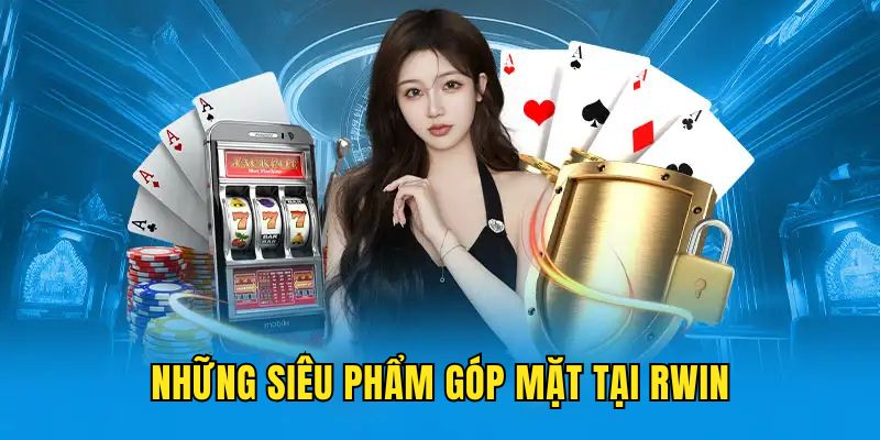 Giới thiệu những trò chơi siêu hot tại rwin